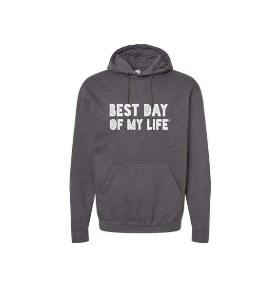 grey pullover hoodie with best day of my life written in block lettering 