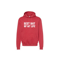 Thumbnail for red pullover hoodie with best day of my life written in white block lettering