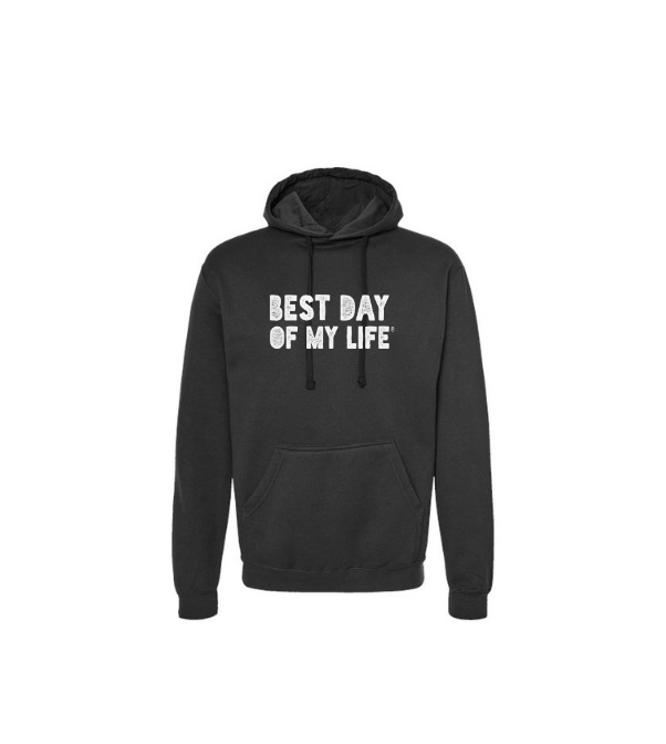 black pullover hoodie with best day of my life written in white block lettering