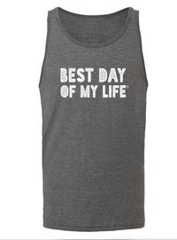 Thumbnail for grey tank top with best day of my life written in white block lettering