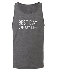 Thumbnail for grey tank top with best day of my life written in white